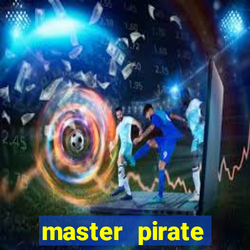 master pirate script pastebin